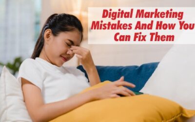 Digital Marketing Mistakes And How You Can Fix Them